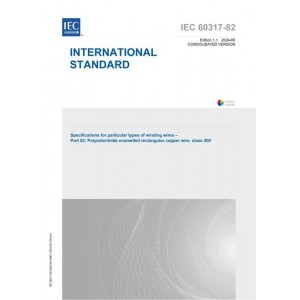 IEC 60317-82 Ed. 1.1 En:2024